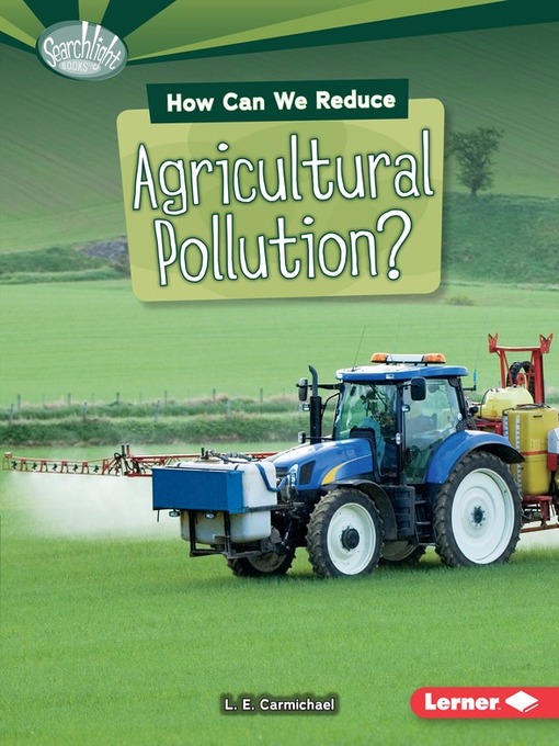 Title details for How Can We Reduce Agricultural Pollution? by L. E. Carmichael - Wait list